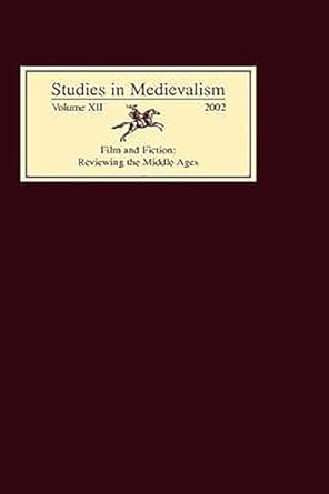 Studies in Medievalism XII: Film and Fiction: Reviewing the Middle Ages book cover