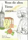  Wenn die alten Türme stürzen...: Roman