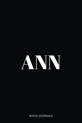 Ann: Journal notebook, 6 x 9 inches, Lined pages