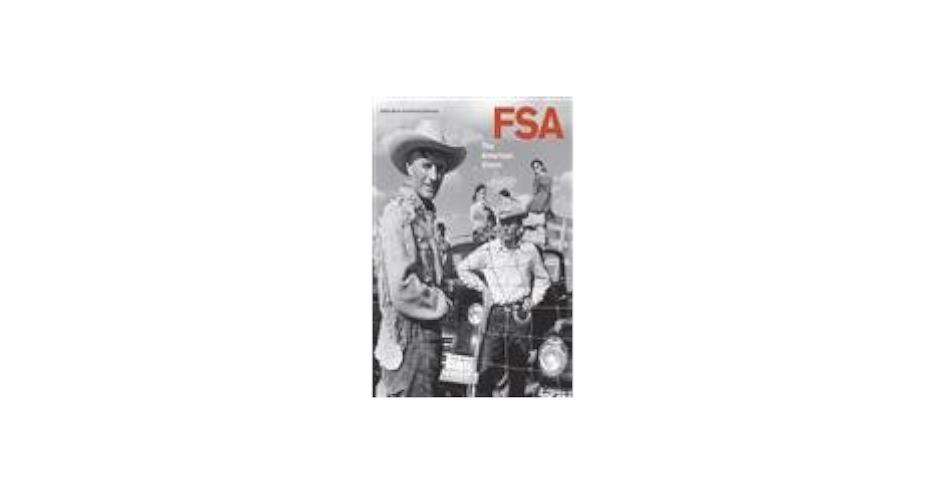 アート・デザイン・音楽 FSA: The American Vision Fsa: The American Vision: Brannan, Beverly, Mora, Gilles