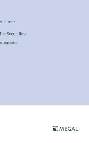 The Secret Rose: in large print