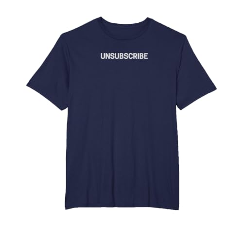 Unsubscribe from Everything - Opt Out - Email Unsubscribe T-Shirt, Men's Big and Tall, Navy Blue, 2X Tall