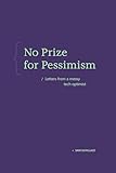 No Prize for Pessimism (English Edition)