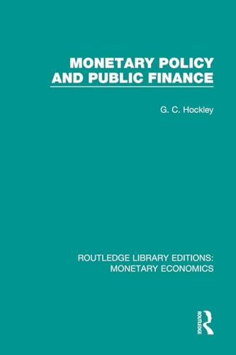 Monetary Policy and Public Finance (Routledge Library Editions: Monetary Economics)