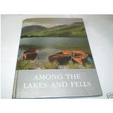 Hardcover Among The Lakes And Fells Book