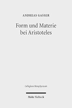 Paperback Form Und Materie Bei Aristoteles: Vorarbeiten Zu Einer Interpretation Der Substanzbucher [German] Book