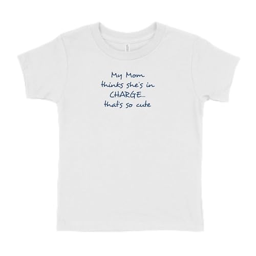 My MOM Thinks She's in Charge Toddler T-Shirt – 100% Soft Cotton Funny Tee – Comfortable Everyday Shirt for Kids