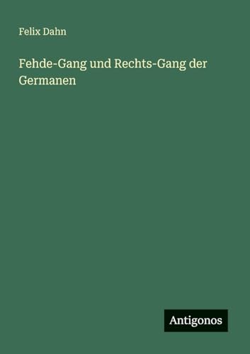 Fehde-Gang und Rechts-Gang der Germanen [German] 3386413234 Book Cover