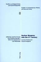 Nuclear Weapons into the 21st Century: Current Trends and Future Prospects (Studien Zu Zeitgeschichte Und Sicherheitspolitik, V. 8.) 0820456365 Book Cover