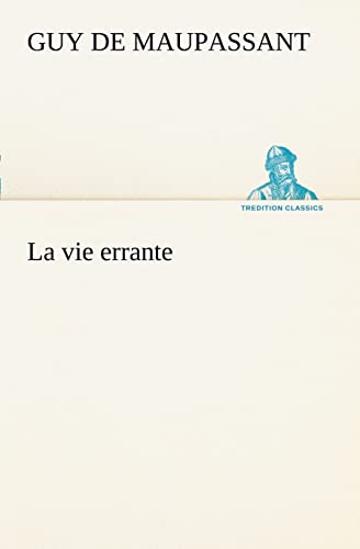 La vie errante (French Edition)