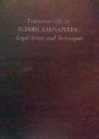 Termination of School Employees: Legal Issues and Techniques 0883642107 Book Cover