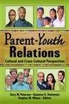 Parent-Youth Relations: Cultural and Cross-Cultural Perspectives book cover