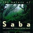 Hardcover The Nature of Saba: Ten Years of Consevations Work Book