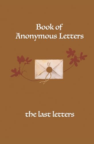 Book Of Anonymous Letters - The Last Letters