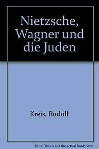 Nietzsche, Wagner und die Juden