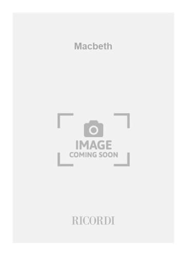  Macbeth Opera Completa (Testo Cantato In Italiano-Tedesco) Riduzione per canto e pianoforte, ed 1948
