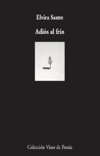 Adiós al frío: 1105 (Visor de Poesía)