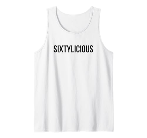 Sixtylicious divertida fiesta de 60 cumpleaños sexagésimo cumpleaños Camiseta sin Mangas