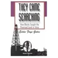 They Came Searching: How Blacks Sought the Promised Land in Tulsa
