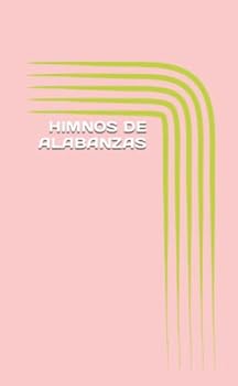 Paperback HIMNOS DE ALABANZA (Spanish Edition) [Spanish] Book