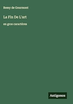 La Fin De L'art: en gros caractères (French Edition)
