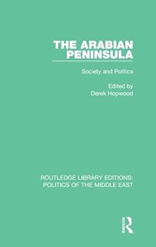 Hardcover The Arabian Peninsula: Society and Politics Book