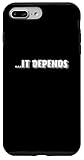 It Depends Philosophical Joke Philosophy Gift