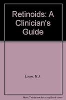 Retinoids: A Clinician's Guide 1853170127 Book Cover