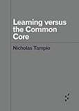 Learning versus the Common Core (Forerunners: Ideas First)