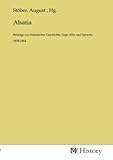  Alsatia: Beiträge zur elsässisches Geschichte, Sage, Sitte und Sprache, 1858-1864