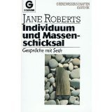 Individuum und Massenschicksal - Jane Roberts