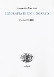 Biografia Di Un Biografo. Poesie 1990-2000 - 2