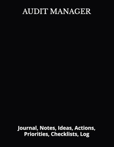 AUDIT MANAGER: Journal, Notes, Ideas, Actions, Priorities, Checklists, Log | Tool for Daily Goal Setting Tracker | Time Management | Performance Reviews | Project Office Book Gifts for Meetings