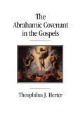 The Abrahamic Covenant in the Gospels B000B1VSQ8 Book Cover