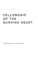 Fellowship of the Burning Heart 1736907026 Book Cover