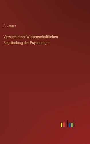 Versuch einer Wissenschaftlichen Begründung der Psychologie (German Edition)