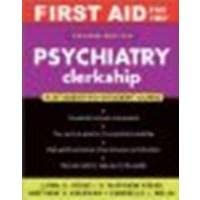 First Aid for the Psychiatry Clerkship: Matthew S. Kaufman ...