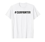 #CarPainter - Autolackierung Autolackierung Autolackierung Autolackierer T-Shirt