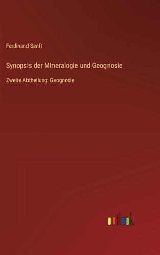 Synopsis der Mineralogie und Geognosie: Zweite Abtheilung: Geognosie (German Edition)