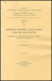 Ephrams Polemik gegen Mani und die Manichaer im Rahmen der zeitgenossischen griechischen Polemik und der des Augustinus. Subs. 55. (Corpus Scriptorum Christianorum Orientalium) (German Edition)