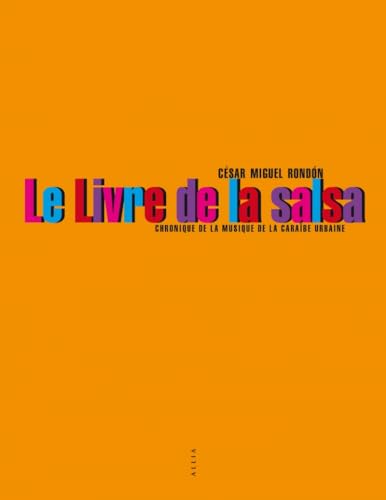 Photo de Le livre de la salsa: Chronique de la musique de la Caraïbe