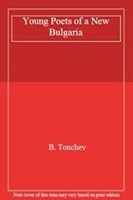 Young Poets of a New Bulgaria: An Anthology 094825971X Book Cover