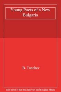 Paperback Young Poets of a New Bulgaria: An Anthology Book