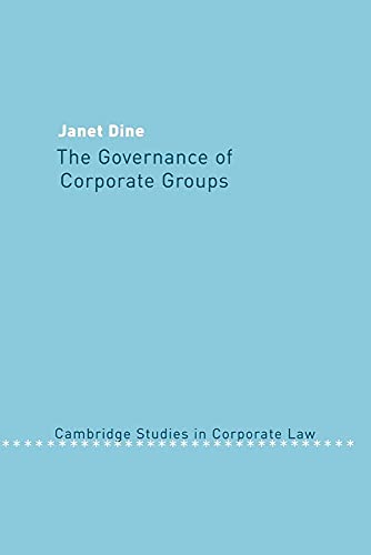 The Governance of Corporate Groups (Cambridge Studies in Corporate Law, Series Number 1)