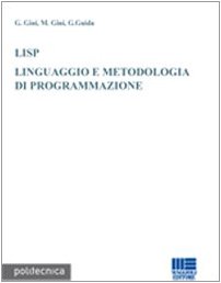 LISP. Linguaggio e metodologia di programmazione (Politecnica)