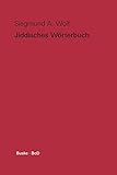 Jiddisches Wörterbuch: Wortschatz des deutschen Grundbestandes der jiddischen (jüdisch-deutschen) Sprache mit Leseproben