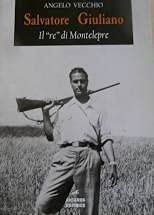 Libri vari angelo vecchio ' salvatore giuliano, il re di Montelepre '