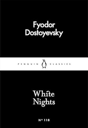 White Nights by Fyodor Dostoyevsky: A Timeless Story of Love, Lon...