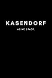 kasendorfer eier  Kasendorf: Notizbuch, Notizblock, Notebook  Liniert, Linien, Lined  DIN A5 (6x9 Zoll), 120 Seiten  Notizen, Termine, Planer, Tagebuch, Organisation  Deine Stadt, Dorf, Region, Liebe und Heimat