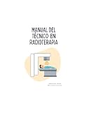 Manual del Técnico en Radioterapia